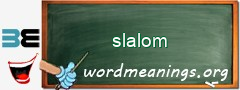 WordMeaning blackboard for slalom